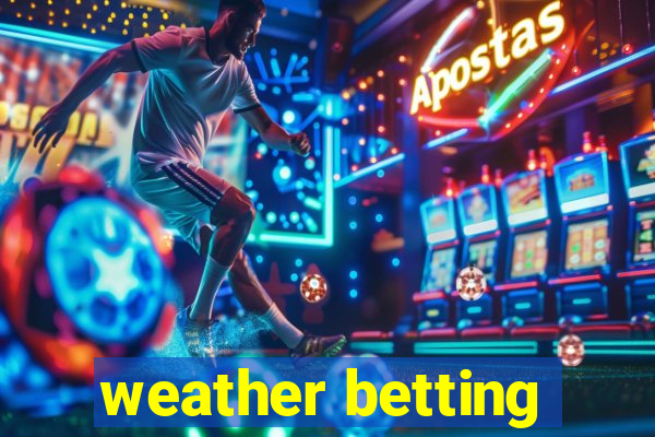 weather betting