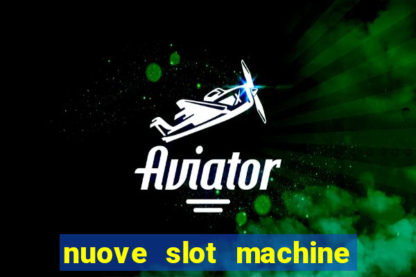 nuove slot machine gratis 2023