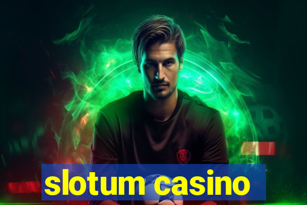 slotum casino