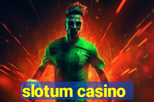 slotum casino