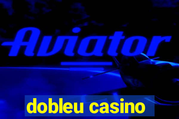 dobleu casino