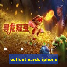 collect cards iphone