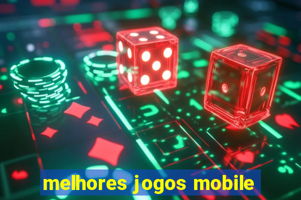 melhores jogos mobile