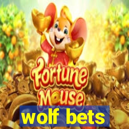 wolf bets