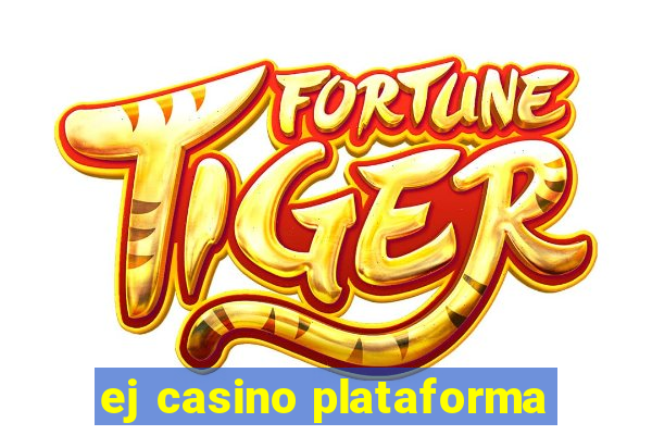 ej casino plataforma