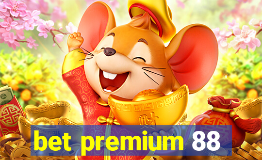 bet premium 88