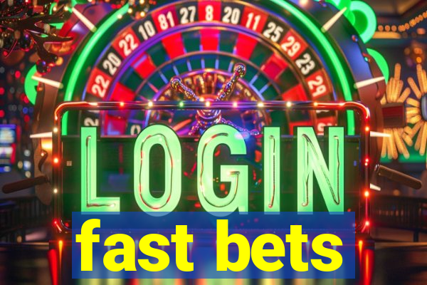 fast bets