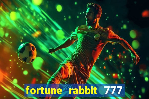 fortune rabbit 777 paga mesmo