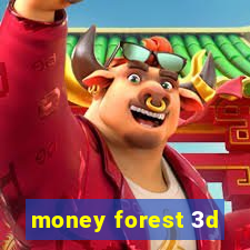 money forest 3d