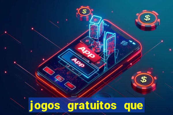 jogos gratuitos que pagam dinheiro de verdade