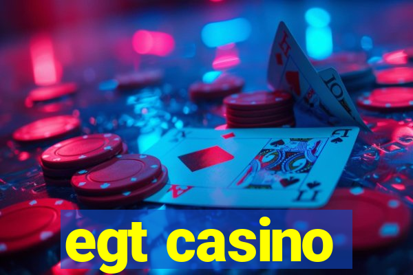 egt casino