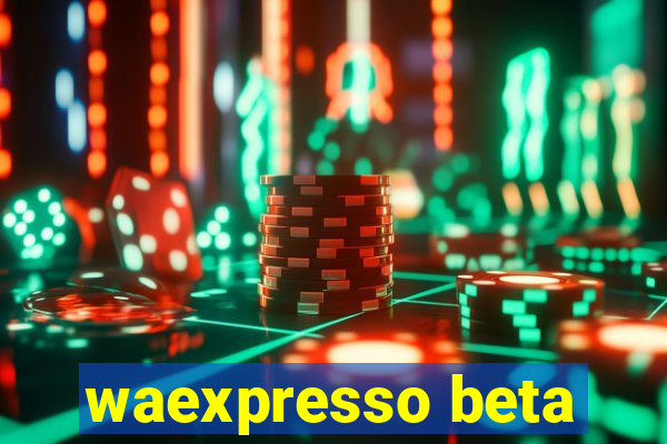 waexpresso beta