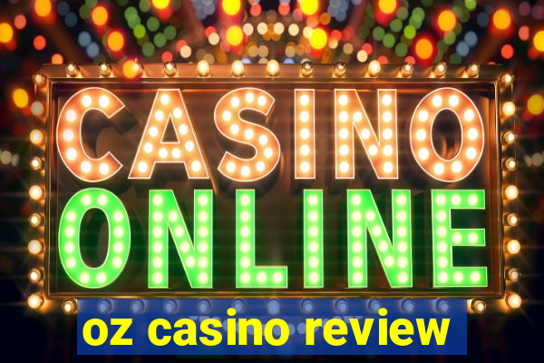 oz casino review