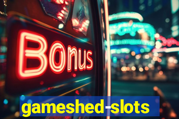 gameshed-slots