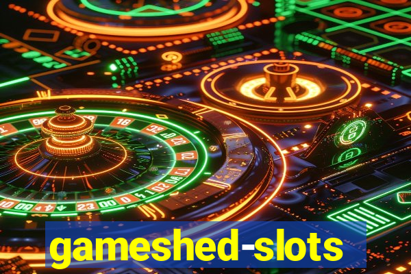 gameshed-slots