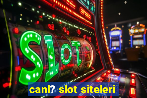 canl? slot siteleri