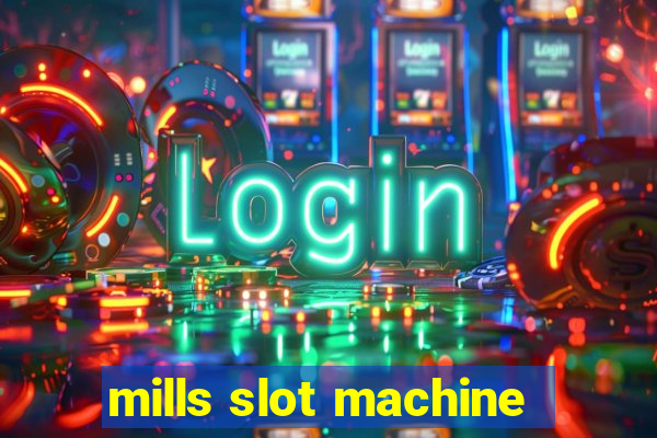 mills slot machine