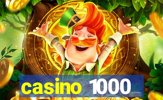 casino 1000