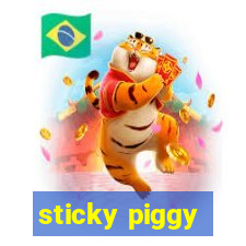 sticky piggy