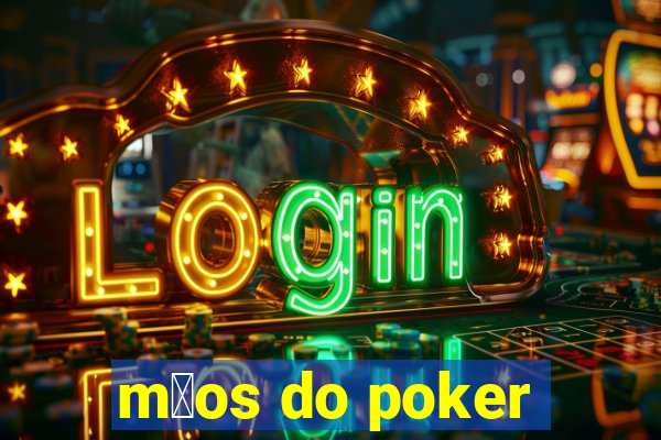 m茫os do poker