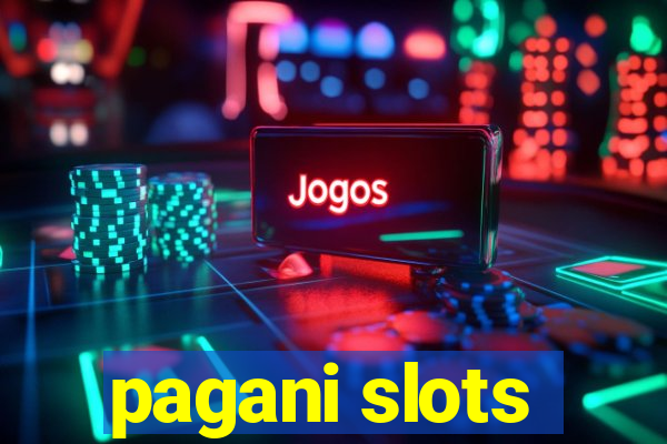 pagani slots