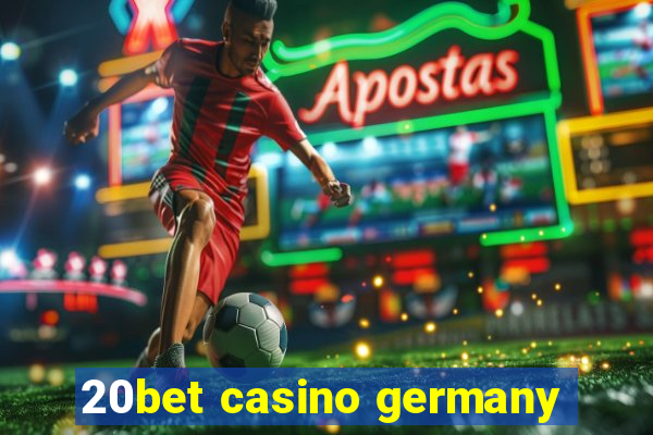 20bet casino germany