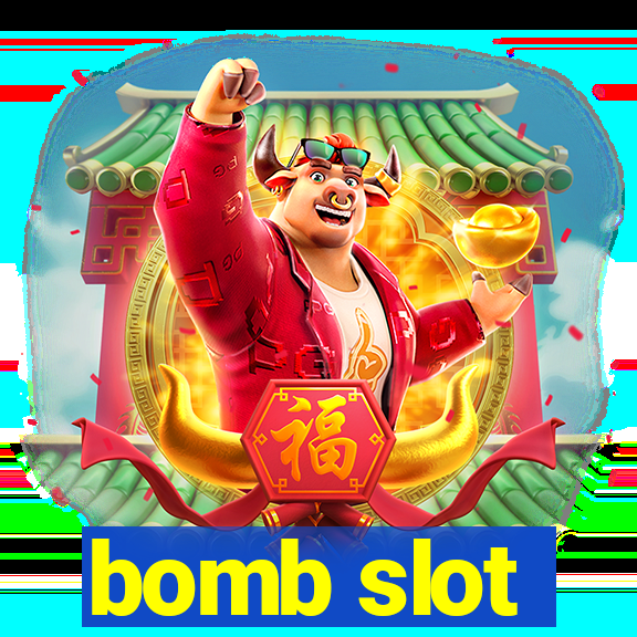 bomb slot