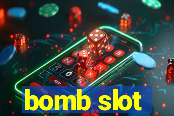 bomb slot