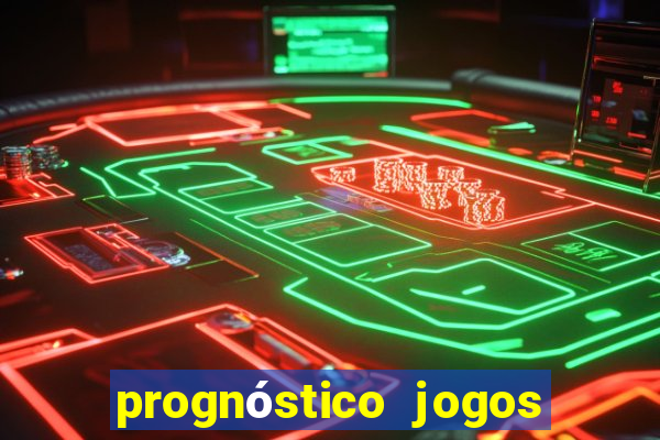 prognóstico jogos de amanha