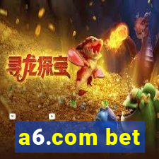 a6.com bet