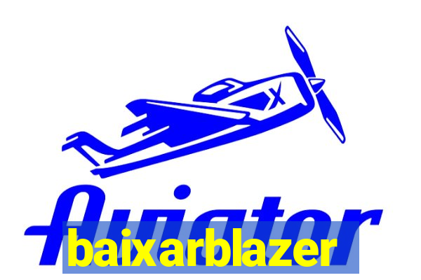 baixarblazer