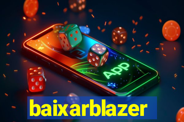 baixarblazer