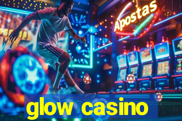 glow casino