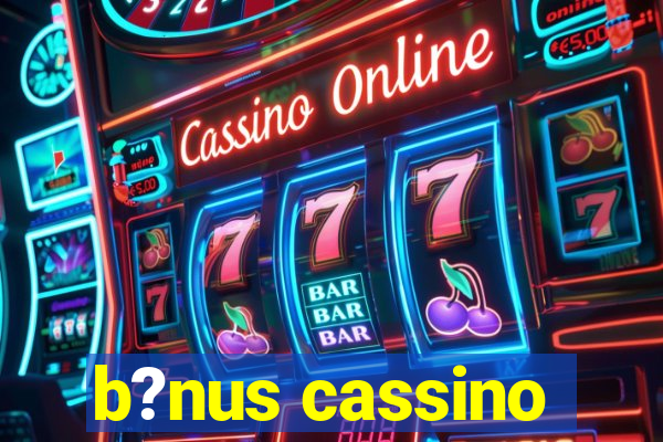 b?nus cassino