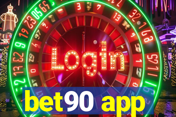 bet90 app