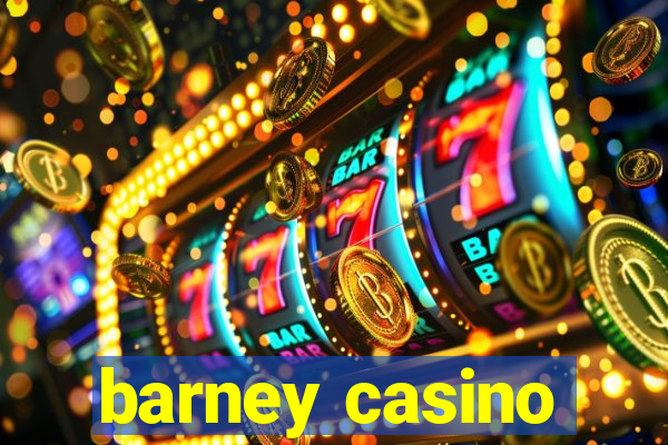 barney casino