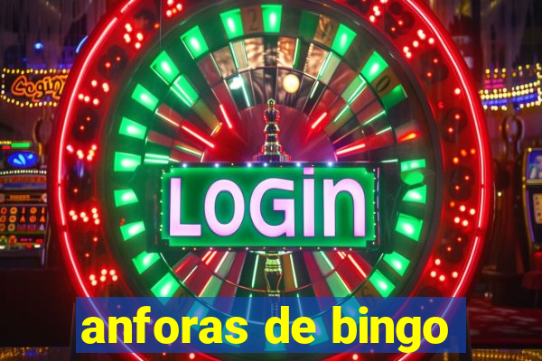 anforas de bingo