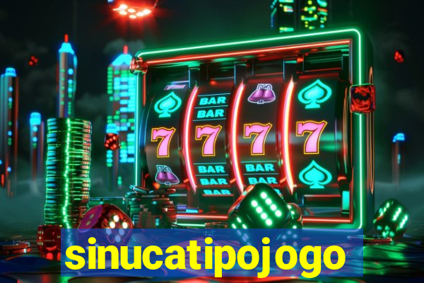 sinucatipojogo