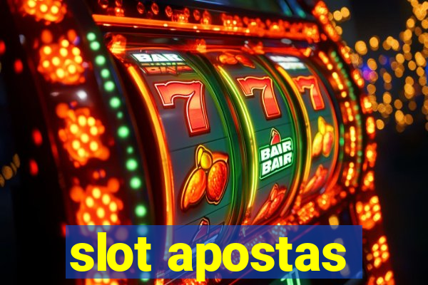 slot apostas