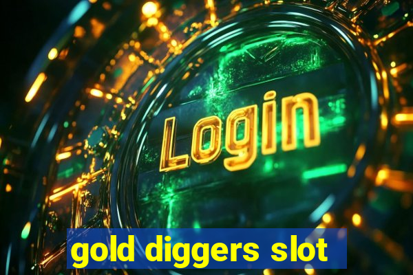 gold diggers slot