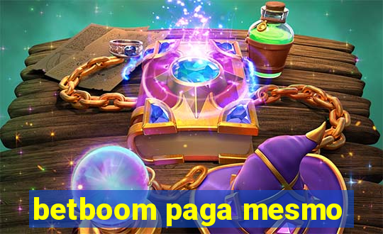 betboom paga mesmo