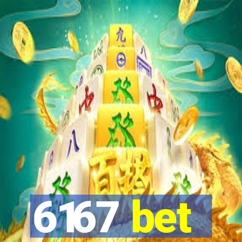 6167 bet
