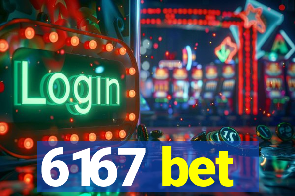 6167 bet