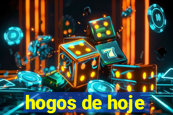 hogos de hoje