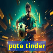 puta tinder