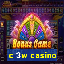c 3w casino