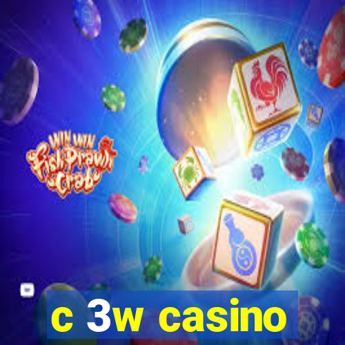 c 3w casino