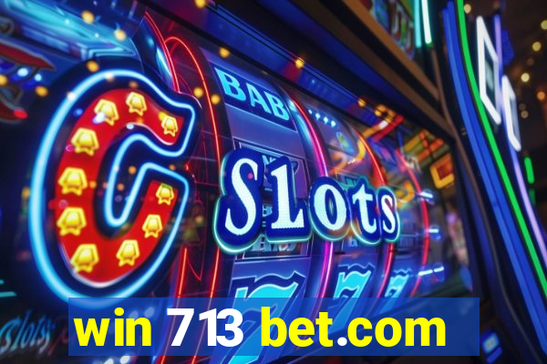win 713 bet.com