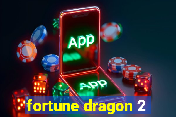 fortune dragon 2