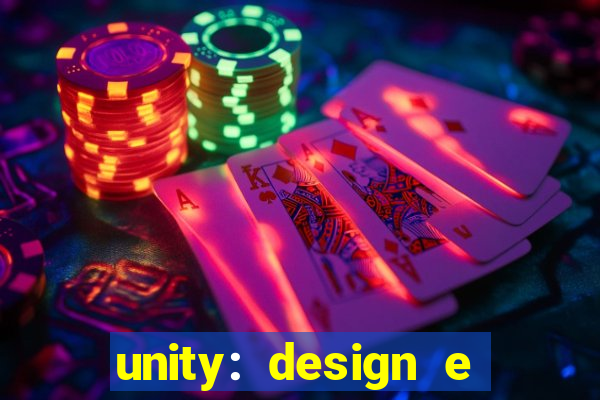 unity: design e desenvolvimento de jogos pdf